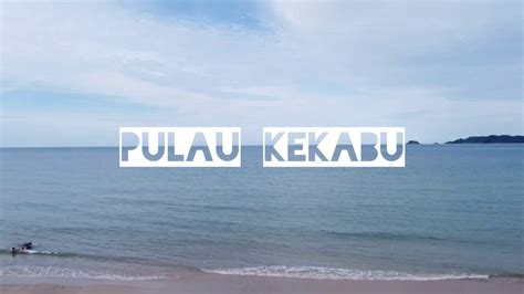 Pulau kekabu!walaupun namanya pulau kekabu, namun ia bukanlah sebuah pulau seperti pulau kapas. Amazing terengganu | pulau kekabu | lay down beside you ...