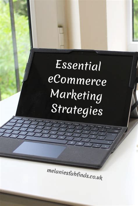 Essential Ecommerce Marketing Strategies Melanies Fab Finds