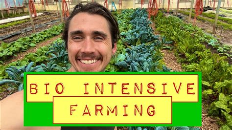 Bio Intensive Farming What Is It And How To Do It Youtube