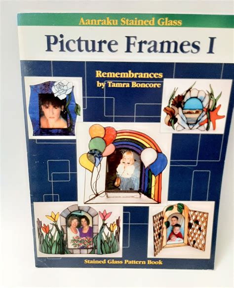 Aanraku Stained Glass Pattern Book Picture Frames Vol 1 Remembrances By Tamra Boncore Etsy