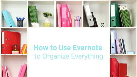 How To Use Evernote To Organize Everything Beth Gramling Sanders