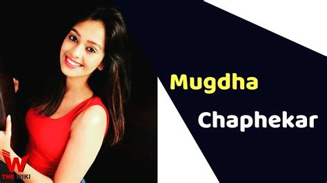 Mugdha Chaphekar Actress Height Weight Age Affairs Biography And More