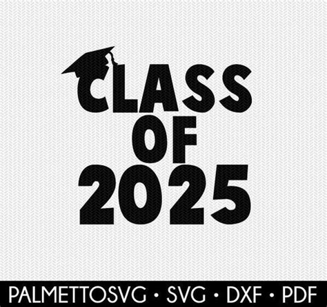Class Of 2025 School Svg Dxf File Instant Download Silhouette Etsy