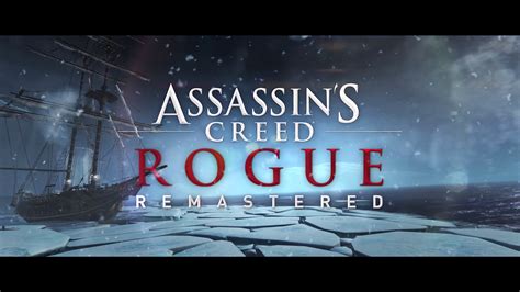 Ahoy Assassins Creed Rogue Remastered Version Sets Sail In March