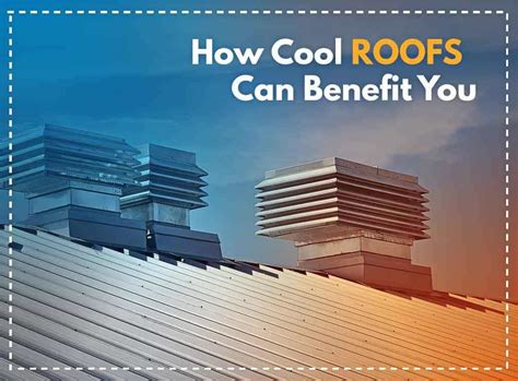 How Cool Roofs Can Benefit You