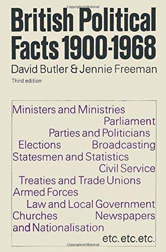 British Political Facts 1900 1968 By David Edgeworth Butler Goodreads