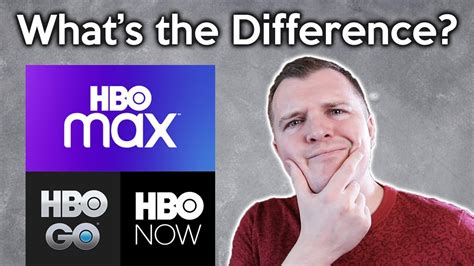 What Is The Difference Between Hbo Max Hbo Now Hbo Go Youtube
