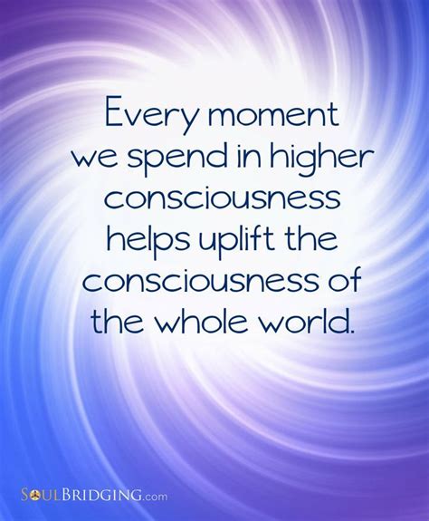 Higher Consciousness Quotes With Images Higher Consciousness Quotes