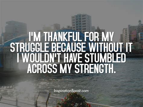 Thankful For Struggle Quotes Inspiration Boost