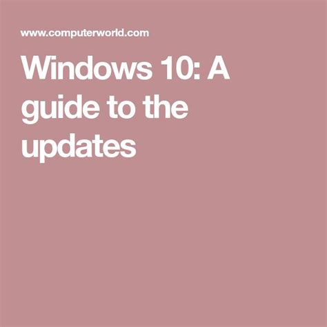 Windows 10 A Guide To The Updates Windows 10 Windows 10 Things