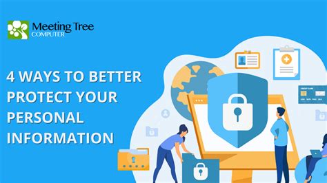 4 Ways To Better Protect Your Personal Information Meeting Tree Computer