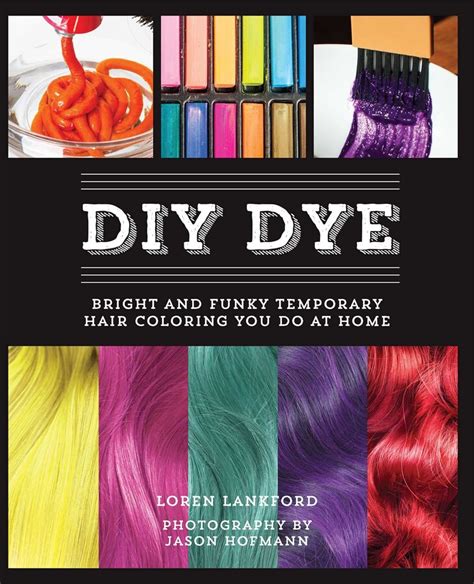 Diy Dye Book By Loren Lankford Official Publisher Page