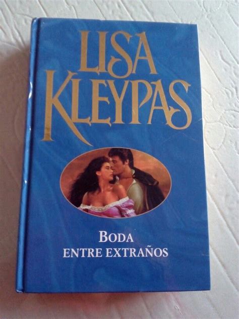 Boda Entre Extraños De Lisa Kleypas Libros Romanticos Libros De Romance Libros Interesantes
