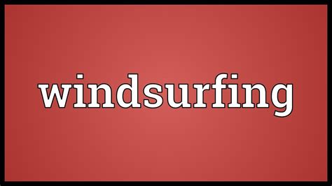 Windsurfing Meaning Youtube