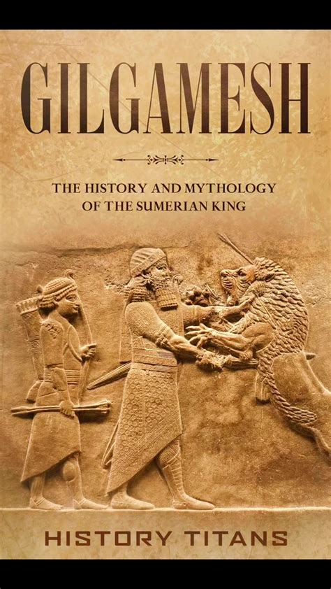 Was The Epic Of Gilgamesh A Factual Story About Our Hidden Past Why
