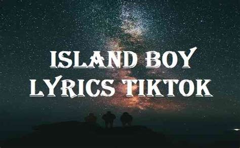 Island Boy Lyrics Tiktok Song Lyricsdb