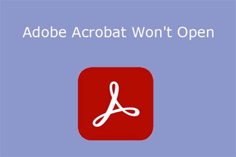 Adobe Acrobat Won T Open Pdfs Simple Solutions