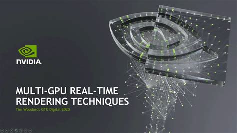 Gtc 2020 Multi Gpu Real Time Rendering Techniques Nvidia Developer