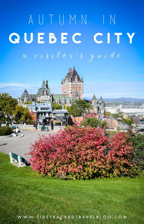 Autumn In Québec City A Visitor’s Guide — Sidetracked Travel Blog