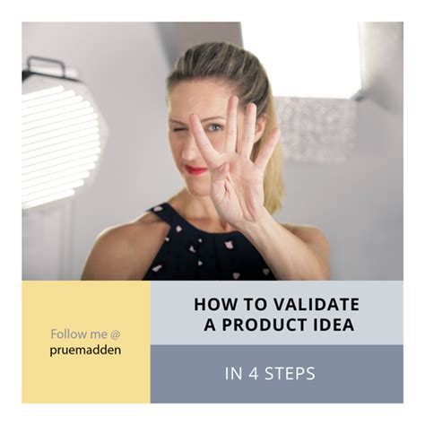How To Validate A Product Idea In 4 Easy Steps Prue Madden