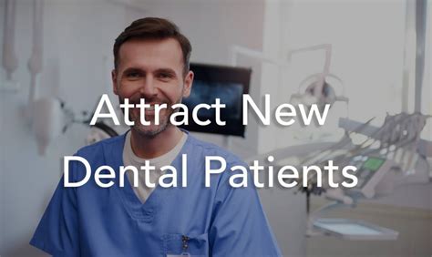 Tactics For Growing Your Dental Practice How To Attract New Dental