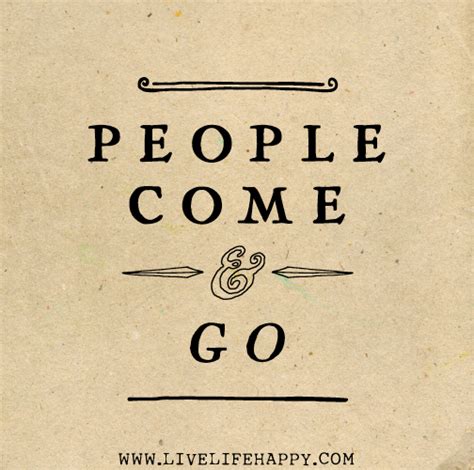 People Come And Go
