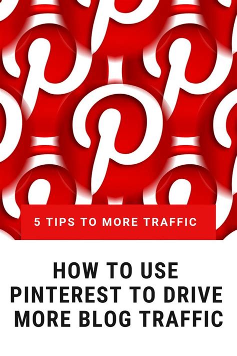 How To Drive Traffic To Your Blog With Pinterest 5 Steps Simple