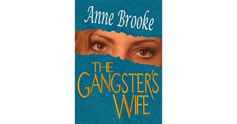 The Gangsters Wife By Anne Brooke