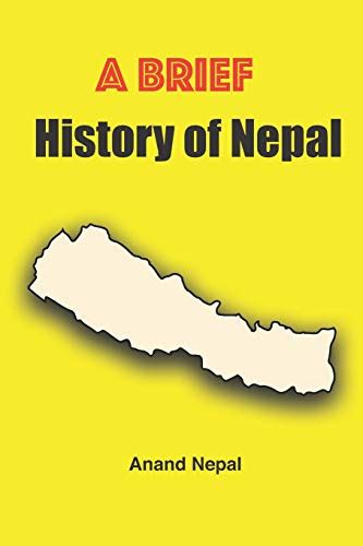 A Brief History Of Nepal Nepal Anand 9781798780381 Abebooks