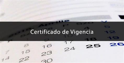 Certificado De Vigencia Descargar Y Sacar En 2022
