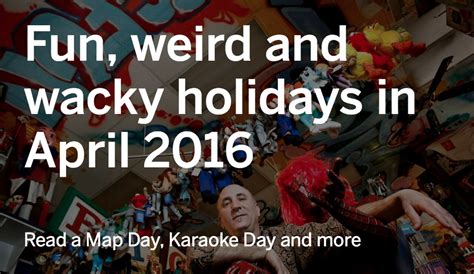 Fun Weird And Wacky Holidays To Celebrate In April 2016 Photos