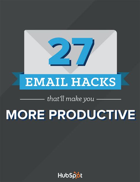 27 Email Productivity Hacks