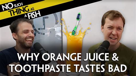 Why Orange Juice And Toothpaste Tastes Bad Nstaaf 440 Youtube