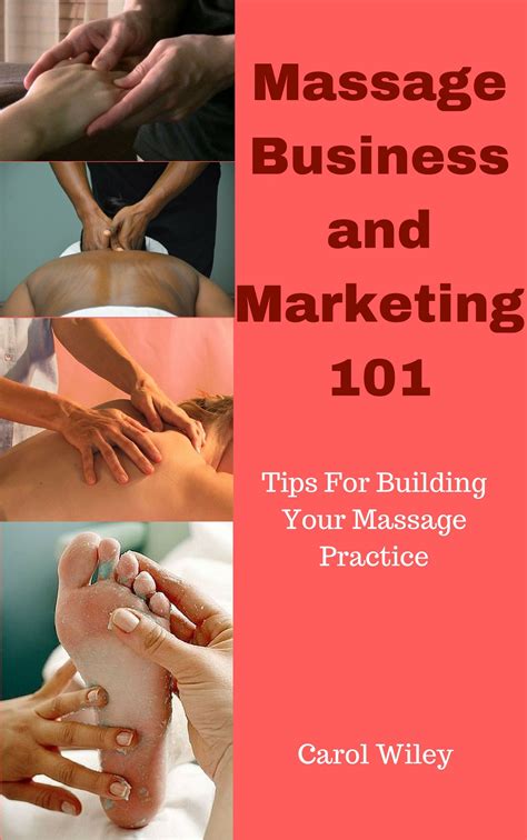 in massage business and marketing 101 carol wiley who was a self employed massage therapist