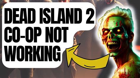 How To Fix Dead Island 2 Co Op Not Working Youtube