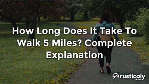 How Long Does It Take To Walk 5 Miles Finally Understand