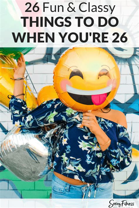 Hope your day is full of beautiful birthday bliss. 26 Things to Do at 26 - The Fun Classy Ideas To Do ...