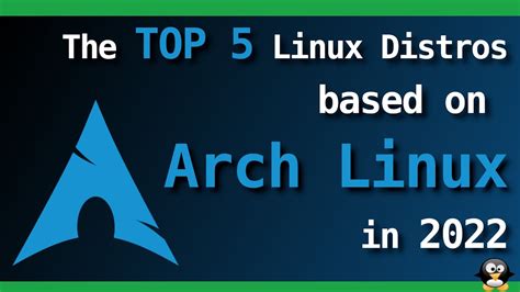 Top 5 Arch Based Linux Distros 2022 For Beginners Youtube