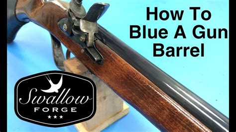 Home Bluing How To Cold Blue A Flintlock Barrel Swallow Forge Youtube