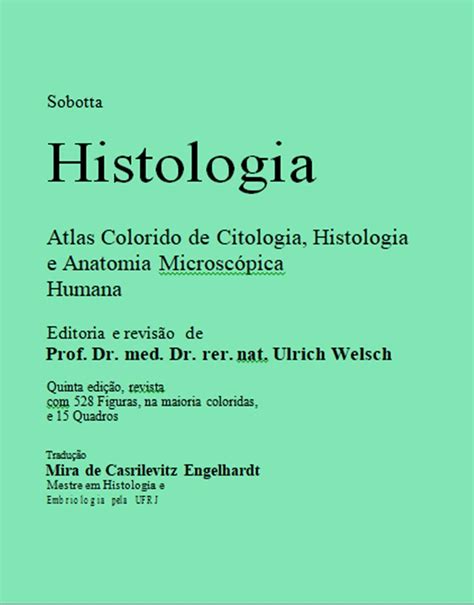 Sobotta Histologia Atlas Colorido De Citologia Histologia E Anatomia Microsc Pica Humana By