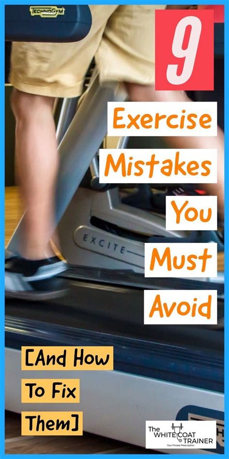 Rookie Workout Mistakes You Should Avoid And How To Fix Them The White Coat Trainer Best