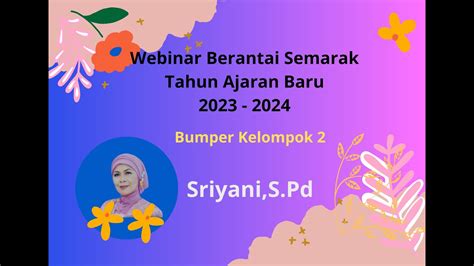 Webinar Berantai Semarak Tahun Ajaran Baru Bumper Kelompok Youtube