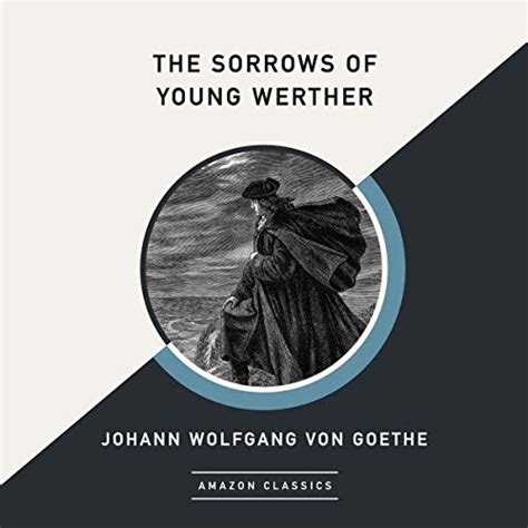 The Sorrows Of Young Werther Amazonclassics Edition By Johann
