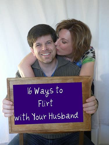 16 Ways To Flirt With Your Husband Kouply