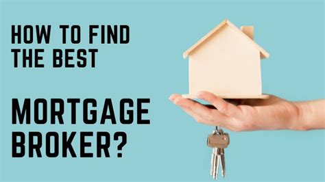 How To Find The Best Mortgage Broker Step By Step Guide
