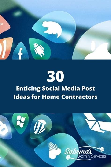 30 Enticing Social Media Post Ideas For Home Contractors
