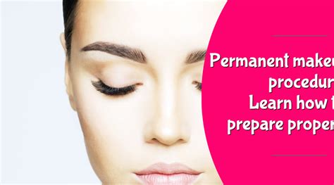 Permanent Makeup Procedure Learn How To Prepare Properly Hd Beauty