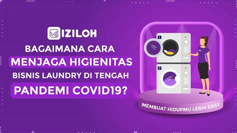 Banyak dana telah dikeluarkan dalam memulai usaha baru. Bagaimana Cara Menjaga Higienitas Bisnis Laundry di Tengah ...