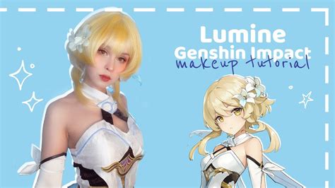 Lumine Genshin Impact Cosplay Make Up Tutorial Makeover