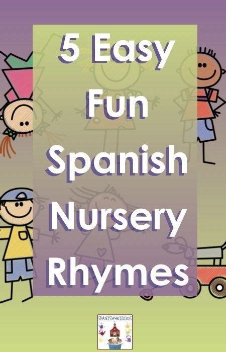 5 Easy Fun Spanish Rhymes And Lyrics For Preschoolers • Spanish4kiddos